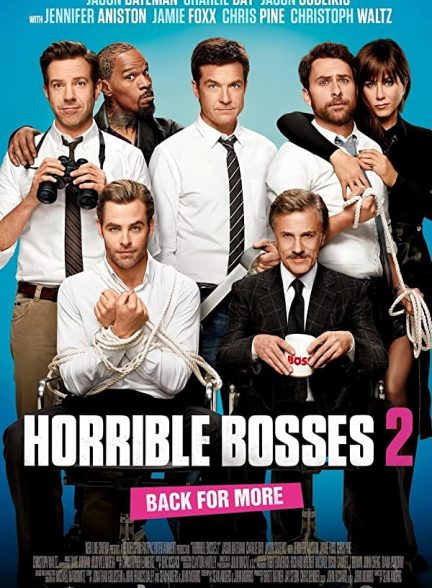 فیلم  Horrible Bosses 2 2014 | رئیس های وحشتناک 2